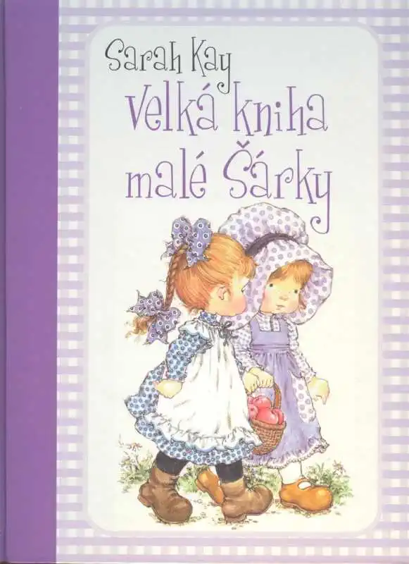 Velká kniha malé Šárky - Sarah Kay