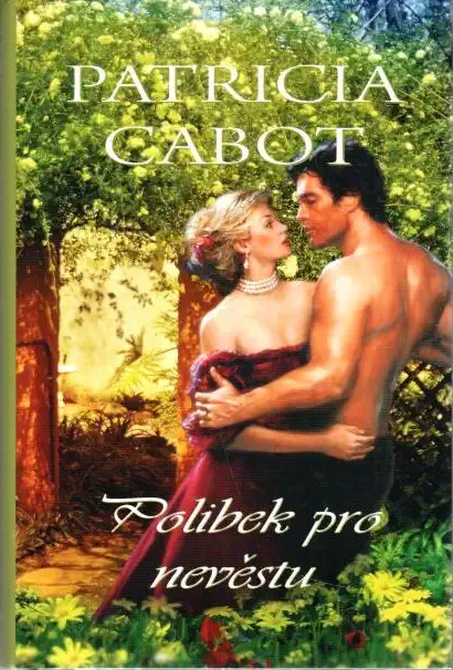 Polibek pro nevěstu - Patricia Cabot