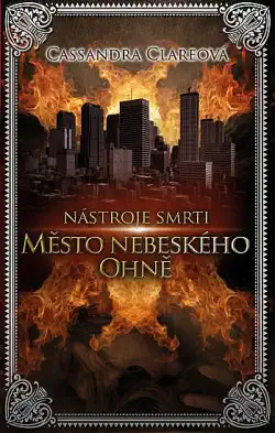 Nástroje smrti 6: Město nebeského ohně - Clareová Cassandra - bazarové zboží