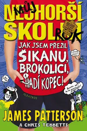 Můj nejhorší školní rok 4 - James Patterson, Chris Tebbetts