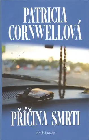 Příčina smrti - Patricia Cornwellová /bazarové zboží/