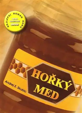 Hořký med - Andrej E. Skubic