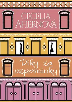 Díky za vzpomínky - Cecelia Ahernová