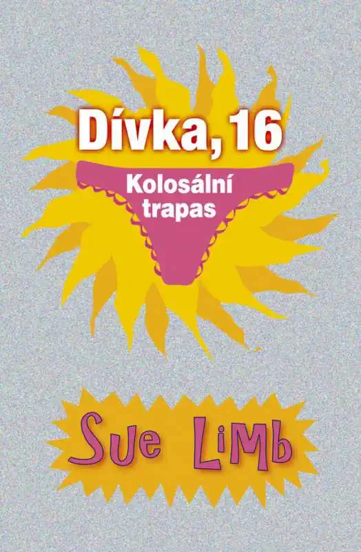 Dívka, 16 - Kolosální trapas - Sue Limb /bazarové zboží/