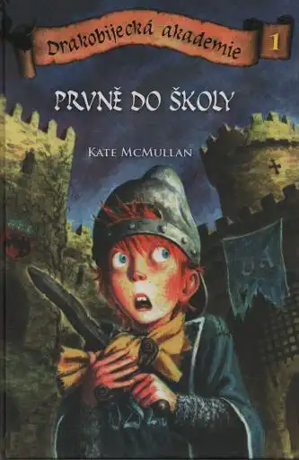 Prvně do školy - Kate McMullan