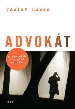 Advokát - O dravcích v právní džungli- Václav Láska