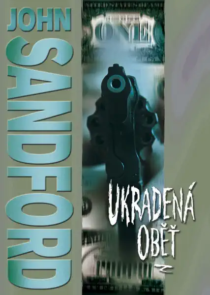 Ukradená oběť - John Sandford ( bazarové zboží )