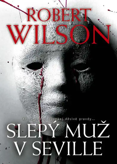 Slepý muž v Seville - Robert Wilson /bazarové zboží/