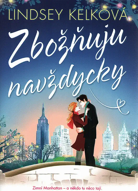 Zbožňuju navždycky - Lindsey Kelková /bazarové zboží/
