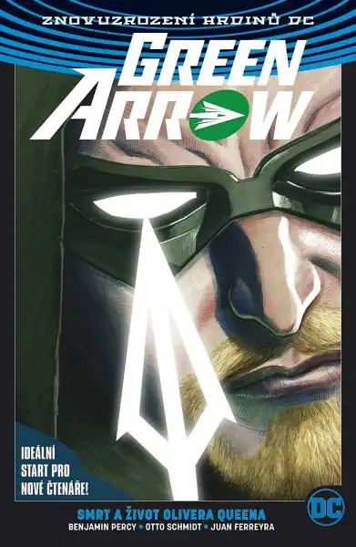Green Arrow 1 - Smrt a život Olivera Queena - Benjamin Percy /bazarové zboží/