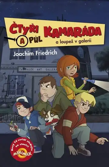 Čtyři a půl kamaráda a loupež v galerii - Joachim Friedrich /bazarové zboží/