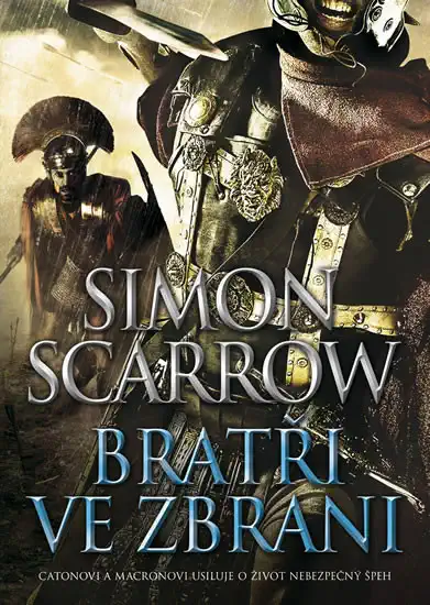 Bratři ve zbrani - Simon Scarrow /bazarové zboží/