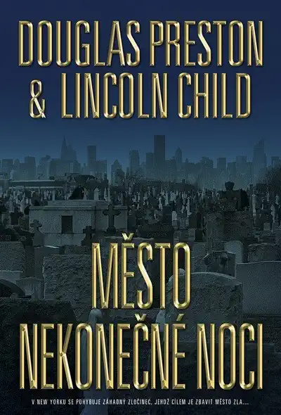 Město nekonečné noci - Douglas Preston & Lincoln Child /bazarové zboží/