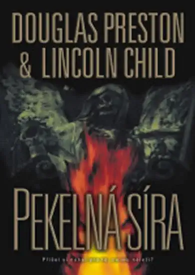 Pekelná síra - Douglas Preston & Lincoln Child /bazarové zboží/