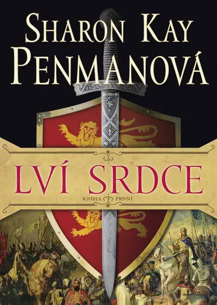 Lví srdce Kniha první - Sharon Kay Penmanová /bazarové zboží/