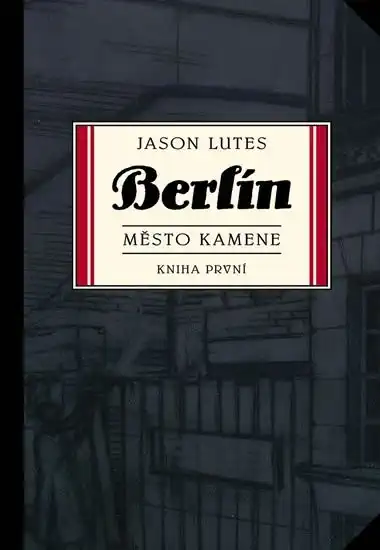Berlín Město kamene - Kniha první - Jason Lutes /bazarové zboží/