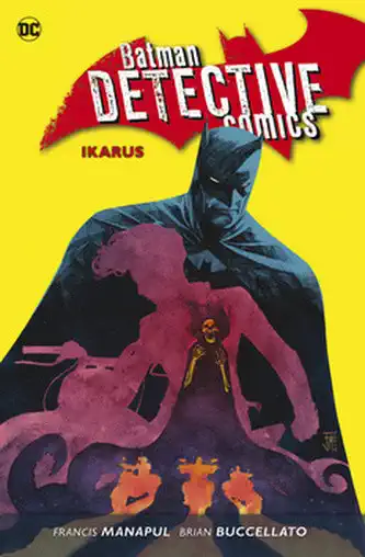 Batman Detective comics 6 - Ikarus - Francis Manapul/Brian Buccellato /bazarové zboží/