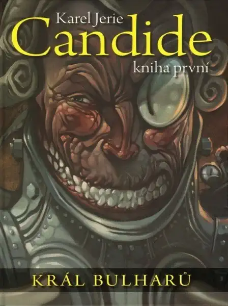 Candide 1: kniha první - Král Bulharů  - Karel Jerie /bazarové zboží/