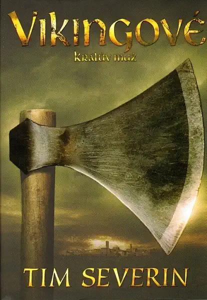 Vikingové - Králův muž - Tim Severin /bazarové zboží/