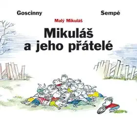 Mikuláš a jeho přátelé - Goscinny & Sempé /bazarové zboží/
