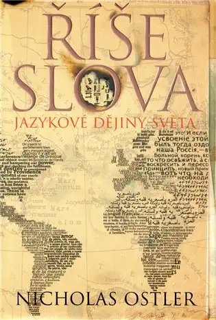 Říše slova - jazykové dějiny světa - Nicholas Ostler /bazarové zboží/