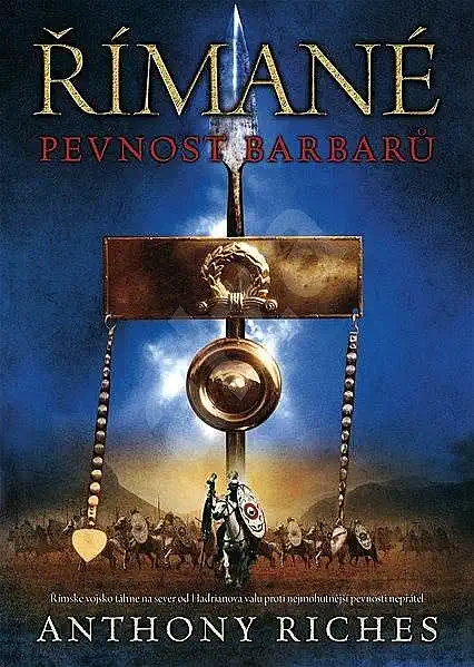 Římané - Pevnost Barbarů - Anthony Riches /bazarové zboží/