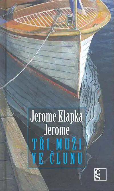 Tři muži ve člunu - Jerome Klapka Jerome