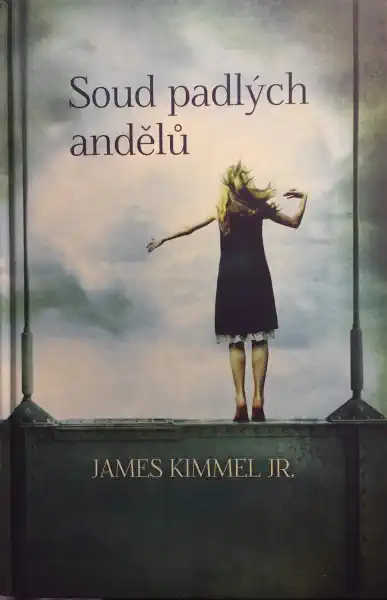 Soud padlých andělů - James Kimmel Jr.