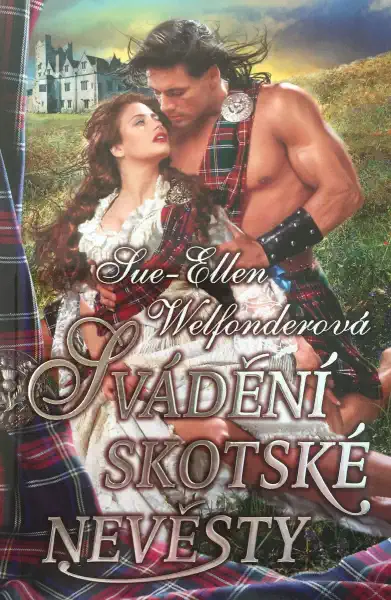 Svádění skotské nevěsty - Sue-Ellen Welfonderová
