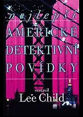 Nejlepší americké detektivní povídky 4 - Lee Child