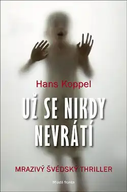 Už se nikdy nevrátí - Hans Koppel /bazarové zboží/