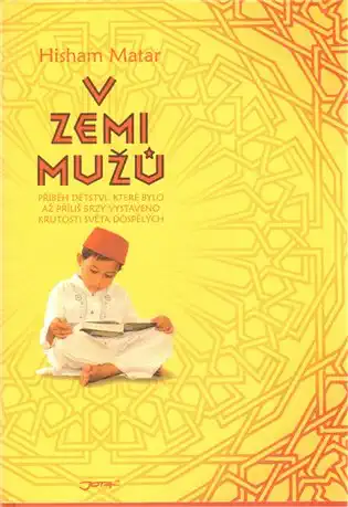 V zemi mužů - Hisham Matar /bazarové zboží/