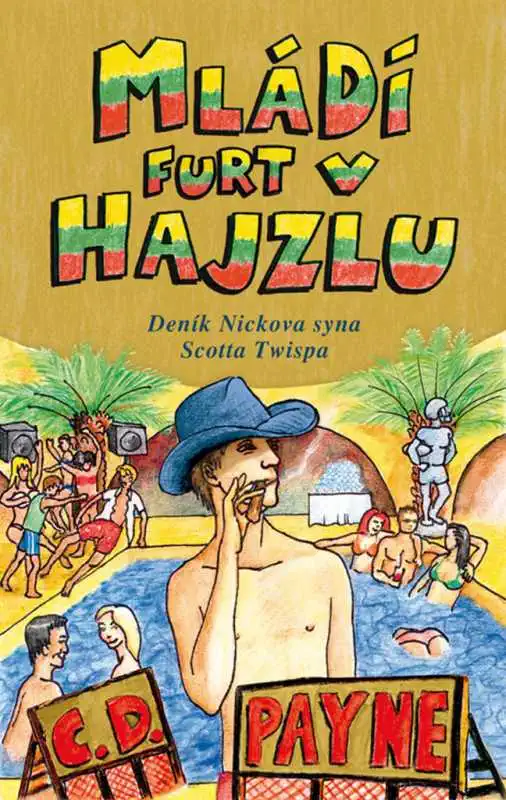 Mládí furt v hajzlu - C.D. Payne /bazarové zboží/