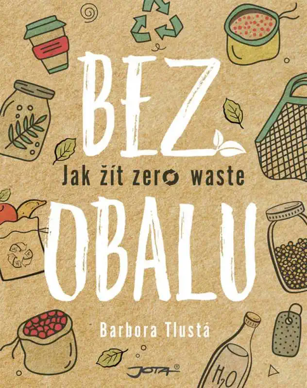 Bez obalu: Jak žít zero waste - Barbora Tlustá /bazarové zboží/