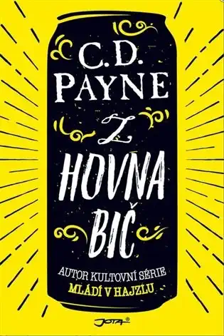Z hovna bič - C.D. Payne /bazarové zboží/