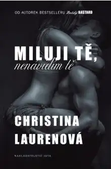 Miluji tě, nenávidím tě - Christina Laurenová /bazarové zboží/