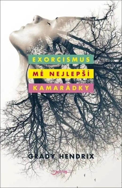 Exorcismus mé nejlepší kamarádky - Grady Hendrix /bazarové zboží/