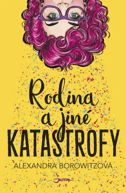 Rodina a jiné katastrofy - Alexandra Borowitzová /bazarové zboží/