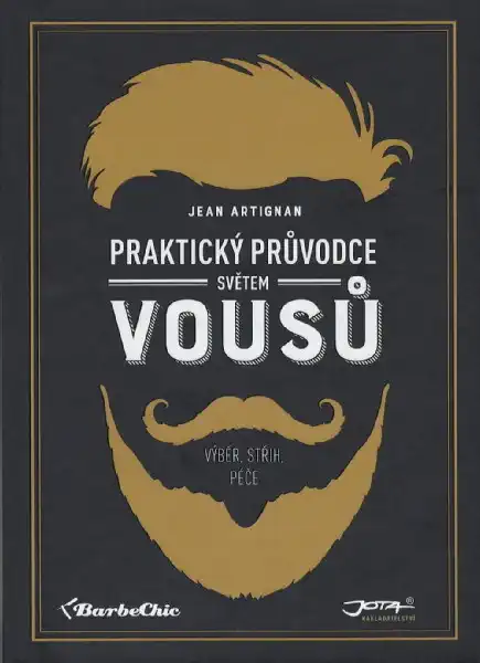 Praktický průvodce světem vousů - Jean Artignan /bazarové zboží/