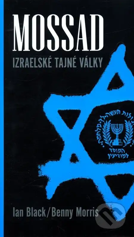 Mossad - Izraelské tajné války - Ian Black / Benny Morris /bazarové zboží/