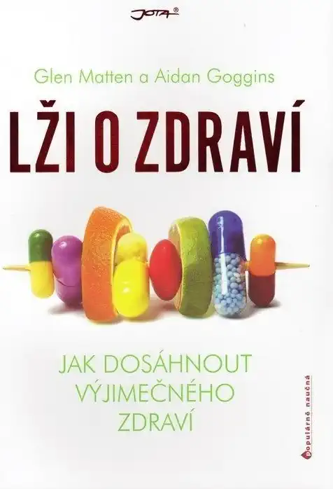 Lži o zdraví - Glen Matten a Aidan Goggins /bazarové zboží/