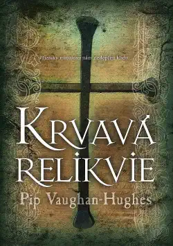 Krvavá relikvie - Pip Vaughan -Hughes