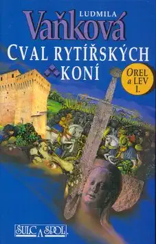 Cval rytířských koní - Ludmila Vaňková /bazarové zboží/