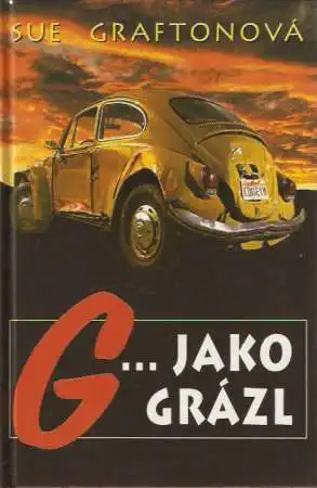 G...jako Grázl - Sue Graftonová /bazarové zboží/
