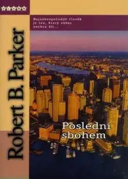 Poslední sbohem - Robert B. Parker/bazarové zboží/
