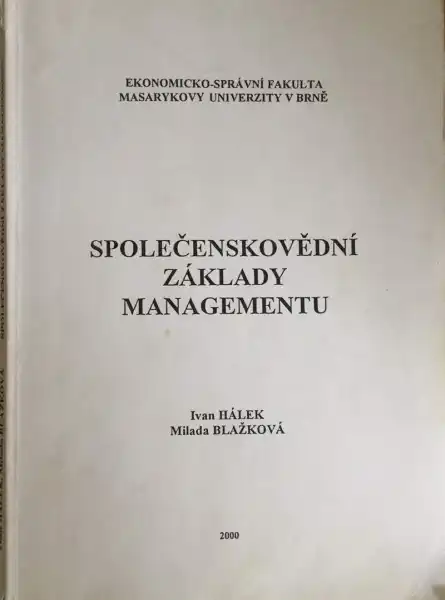 Společenskovědní základy managementu - Ivan Hálek / Milada Blažková /bazarové zboží/