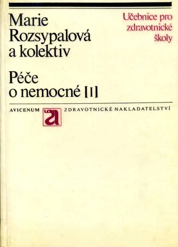 Péče o nemocné - Marie Rozsypalová a kolektiv /bazarové zboží/