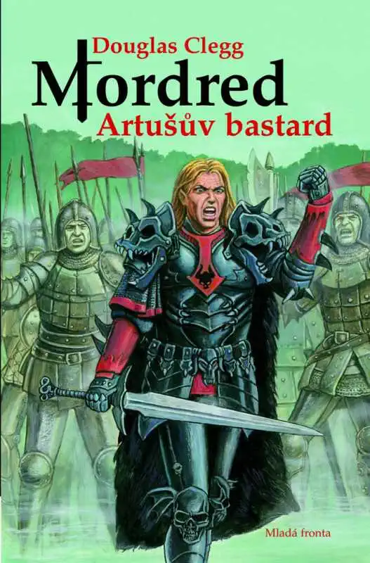 Mordred - Artušův bastard - Douglas Clegg