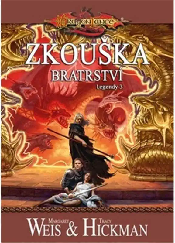 Dragonlance - Legendy 3 - Zkouška bratrství - Margaret Weis & Tracy Hickman