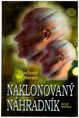 Naklonovaný náhradník - Vladimír Beneš